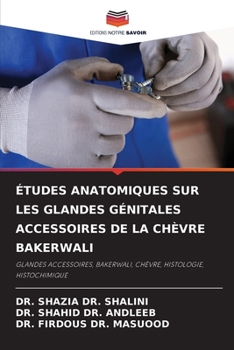 Paperback Études Anatomiques Sur Les Glandes Génitales Accessoires de la Chèvre Bakerwali [French] Book