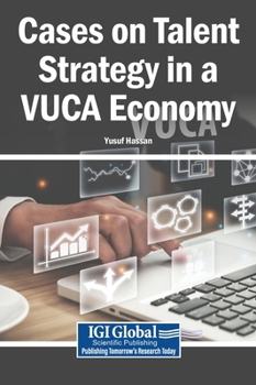 Hardcover Cases on Talent Strategy in a VUCA Economy Book