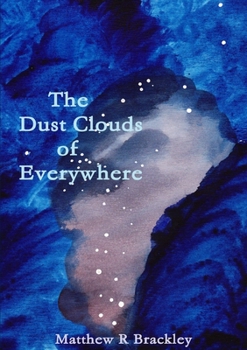 Paperback The Dust Clouds of Everywhere Book