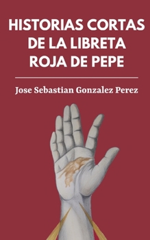 Paperback Historias cortas de la libreta roja de Pepe [Spanish] Book