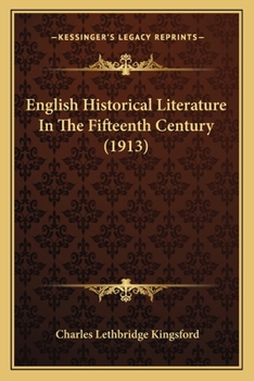 Paperback English Historical Literature In The Fifteenth Century (1913) Book