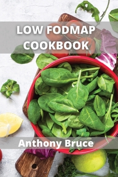 Paperback Low Fodmap: Delicious LOW FODMAP Vegan and Vegetarian Recipes Book