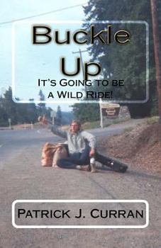 Paperback Buckle up: It's Going to be a Wild Ride Book