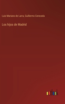 Hardcover Los hijos de Madrid [Spanish] Book