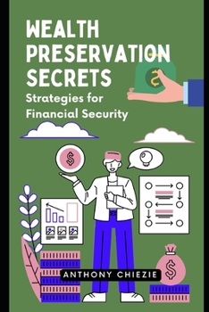 Paperback Wealth Preservation Secrets: Strategies for Financial Security Book