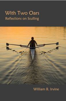 Paperback With Two Oars: Reflections on Sculling Book