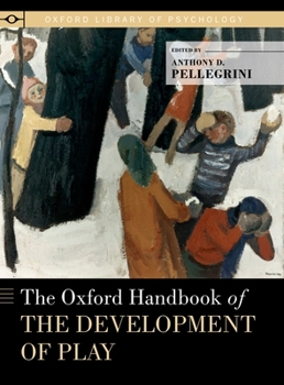 Hardcover The Oxford Handbook of the Development of Play Book