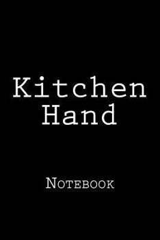 Paperback Kitchen Hand: Notebook Book