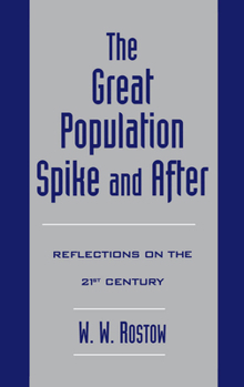 Hardcover The Great Population Spike and After: Reflections on the 21st Century Book