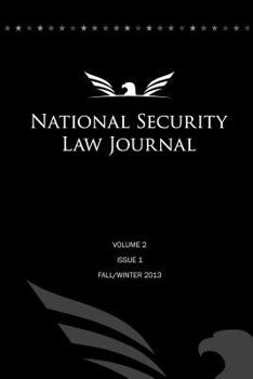 Paperback National Security Law Journal - Vol. 2 Issue 1: Fall/Winter 2013 Book