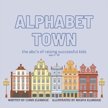 Paperback Alphabet Town: The ABCs of Raising Successful Kids Book