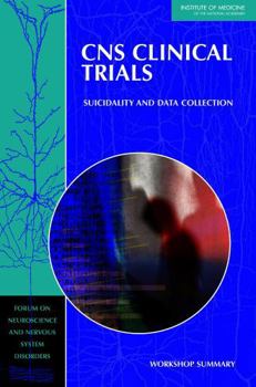 Paperback CNS Clinical Trials: Suicidality and Data Collection: Workshop Summary Book