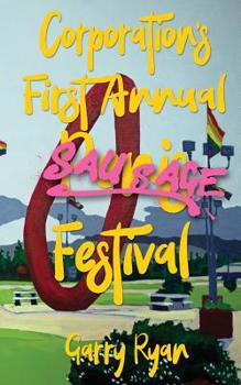 Paperback Corporation's First Annual Sausage Festival Book