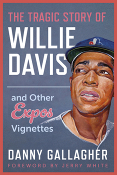 Paperback The Tragic Story of Willie Davis: And Other Expos Vignettes Book