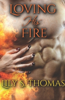 Paperback Loving His Fire Book