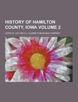 Paperback History of Hamilton County, Iowa Volume 2 Book