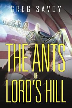 The Ants of Lord's Hill: The Tales of Lord's Hill: Book One