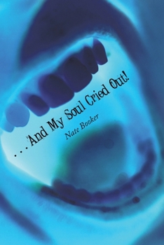 Paperback . . . And My Soul Cried Out! Book