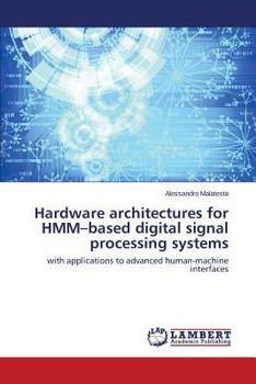 Paperback Hardware Architectures for Hmm-Based Digital Signal Processing Systems Book