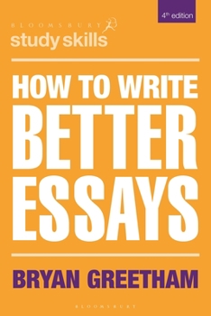 How to Write Better Essays (Study Guides) - Book  of the Palgrave Study Skills