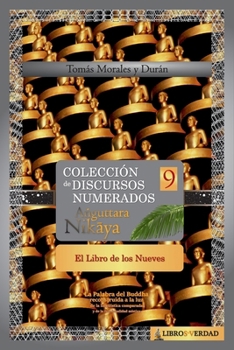 Paperback El Libro de los Nueves: Colección de Discursos Numerados del Buddha (IX) [Spanish] Book
