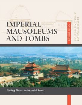 Paperback Imperial Mausoleums and Tombs: Resting Places for Imperial Rulers Book