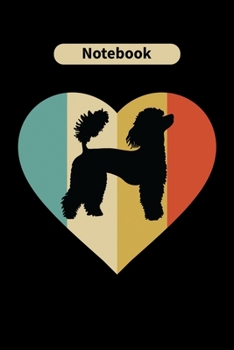 Notebook: POODLE Dog Lover Gift for Dog Owners Diary | Blank Date & Blank Lined Notebook Journal | 6x9 Inch 120 Pages White Paper