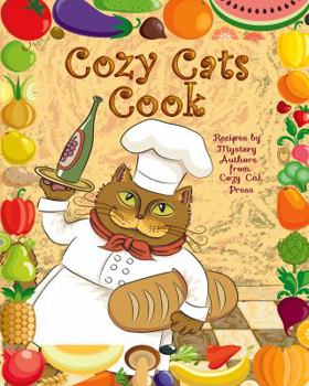 Paperback Cozy Cats Cook: Over 20 Authors Share Recipes Book