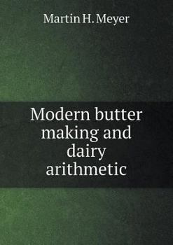 Paperback Modern Butter Making and Dairy Arithmetic Book