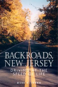 Paperback Backroads, New Jersey: Driving at the Speed of Life Book