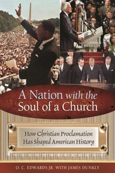 Hardcover A Nation with the Soul of a Church: How Christian Proclamation Has Shaped American History Book