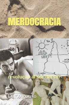 Paperback Merdocracia: revolução al sur del sur [Portuguese] Book