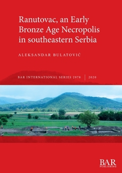 Paperback Ranutovac, an Early Bronze Age Necropolis in southeastern Serbia Book