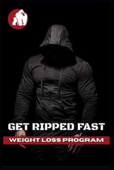 Paperback Get ripped fast: Weight loss program Book