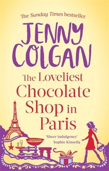 Paperback The Loveliest Chocolate Shop in Paris. by Jenny Colgan Book