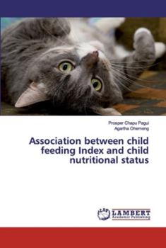 Paperback Association between child feeding Index and child nutritional status Book