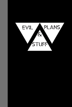 Paperback Evil plans and stuff: Journal-notebook-office and meetings planner, 6x9 in, 110 pages, office gag gift Book