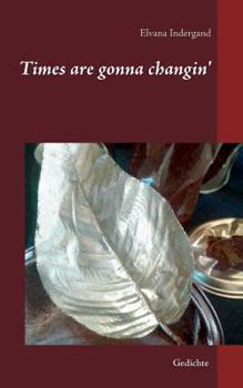 Paperback Times are gonna changin' [German] Book