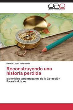 Paperback Reconstruyendo Una Historia Perdida [Spanish] Book