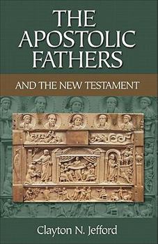 Paperback The Apostolic Fathers and the New Testament Book