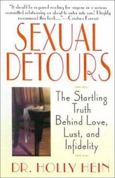 Paperback Sexual Detours: The Startling Truth Behind Love, Lust, and Infidelity Book
