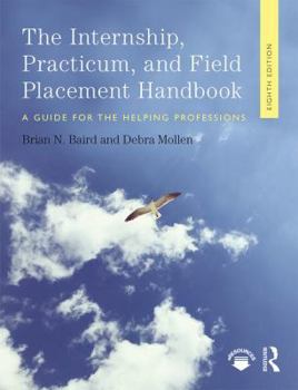 Paperback Internship, Practicum, and Field Placement Handbook: A Guide for the Helping Professions Book