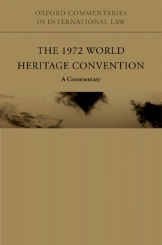 Hardcover The 1972 World Heritage Convention: A Commentary Book