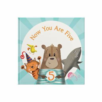 Hardcover Now You Are Five: Happy Birthday Gift Book