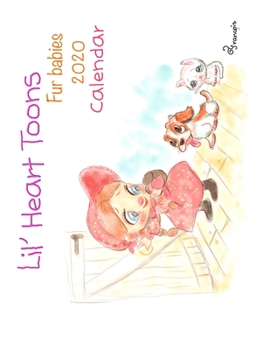 Lil' Heart Toons Fur babies 2020 Calendar