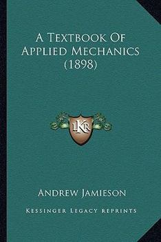 Paperback A Textbook Of Applied Mechanics (1898) Book