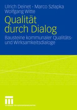 Paperback Qualität Durch Dialog: Bausteine Kommunaler Qualitäts- Und Wirksamkeitsdialoge [German] Book