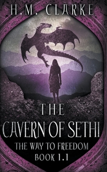 The Cavern of Sethi - Book #1.1 of the Way to Freedom