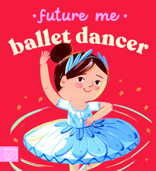 Paperback Future Me: Ballet Dancer Book