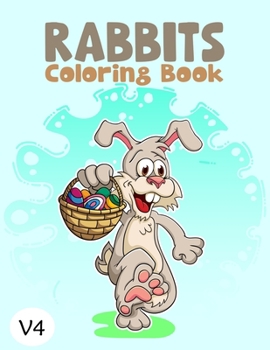 Paperback Rabbits Coloring Book: V4 Lovely Rabbits Coloring Book For Adults For Stress Relief And Relaxation Book